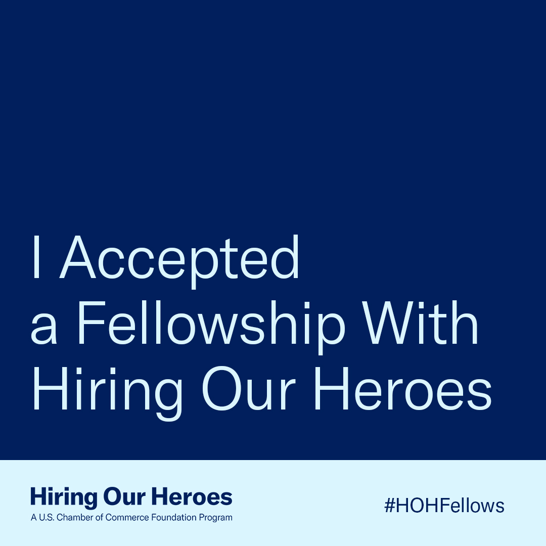 Hiring Our Heroes Fellowship Fellow social media graphic