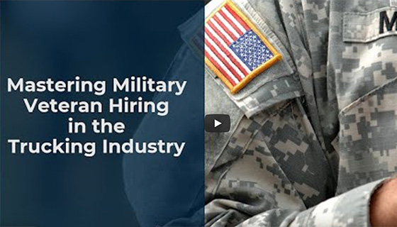 Mastering Military Veteran Hiring in the Trucking Industry video thumbnail image