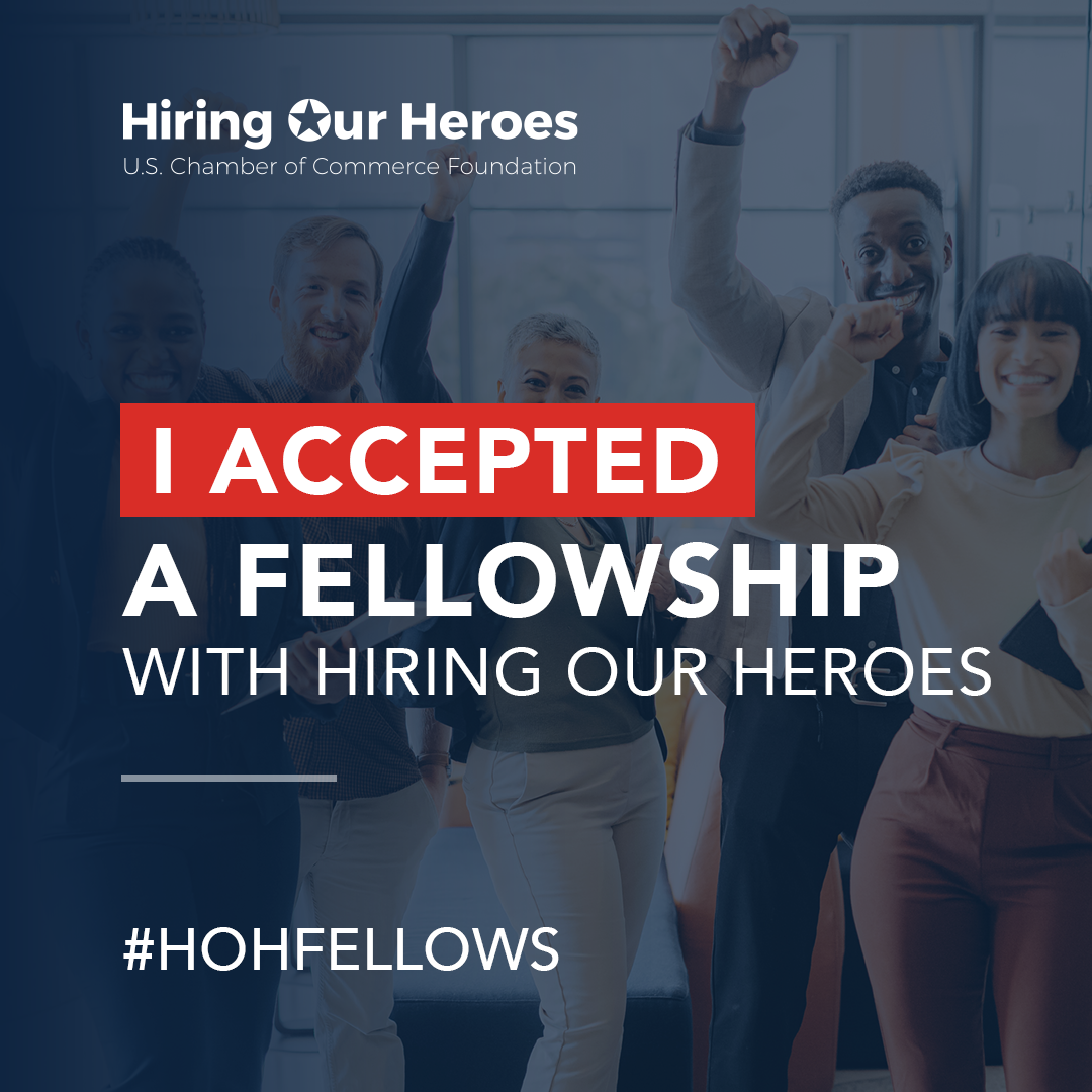 I accepted a fellowship with Hiring Our Heroes - social media graphic