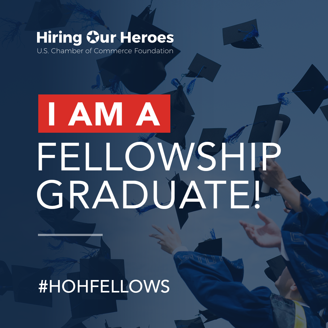 I am a fellowship graduate! - Hiring Our Heroes - social media graphic