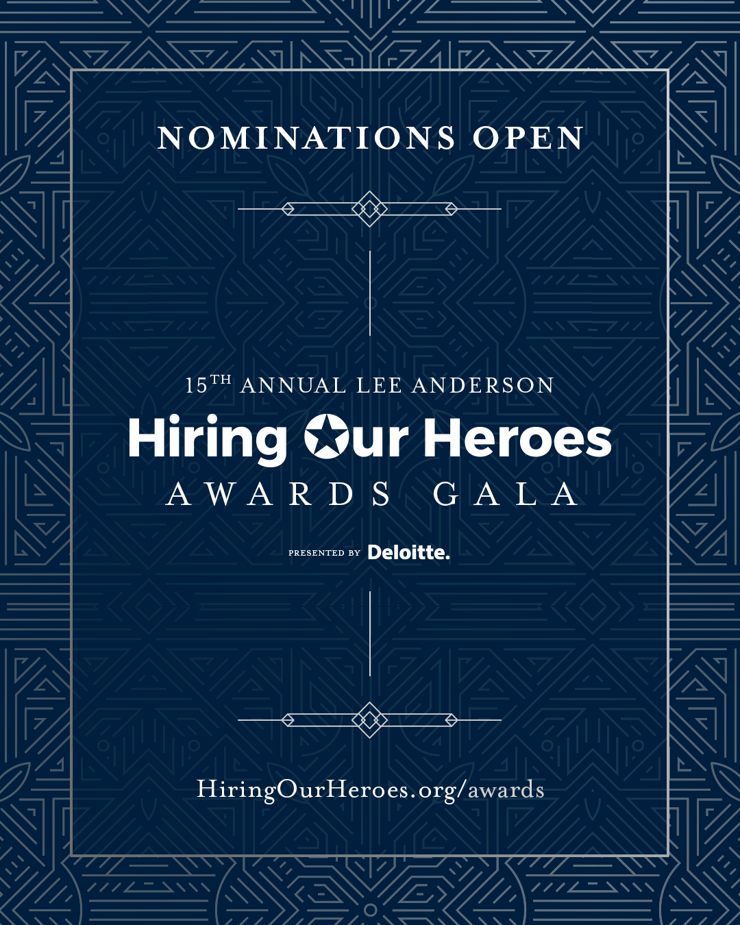 Nominations open for Hiring Our Heroes' 15th Annual Lee Anderson Awards Gala, presented by Deloitte.