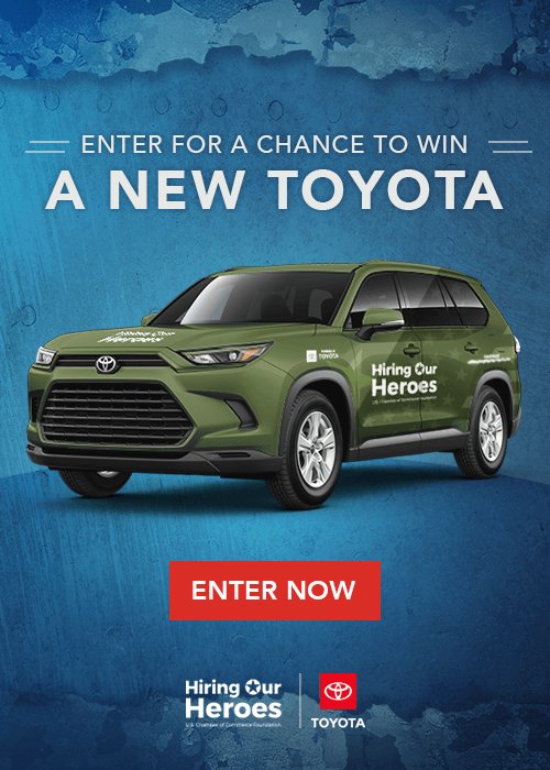 Enter for a Chance to Win a New Toyota - thanks to Hiring Our Heroes and Toyota