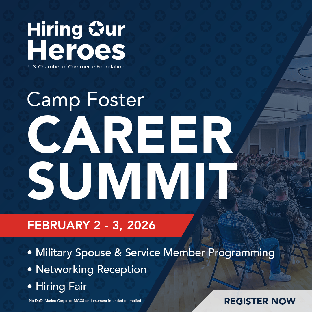 Hiring Our Heroes U.S. Chamber of Commerce Foundation Camp Foster Career Summit February 2-3, 2026 - Military Spouse & Service Member Programming, Networking Reception, Hiring Fair - social media graphic