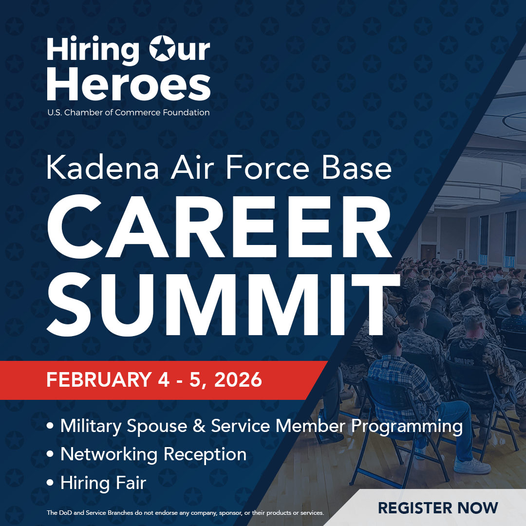 Hiring Our Heroes U.S. Chamber of Commerce Foundation Kadena Air Force Base Career Summit February 4-5, 2026 - Military Spouse & Service Member Programming, Network Reception, Hiring Fair - social media graphic