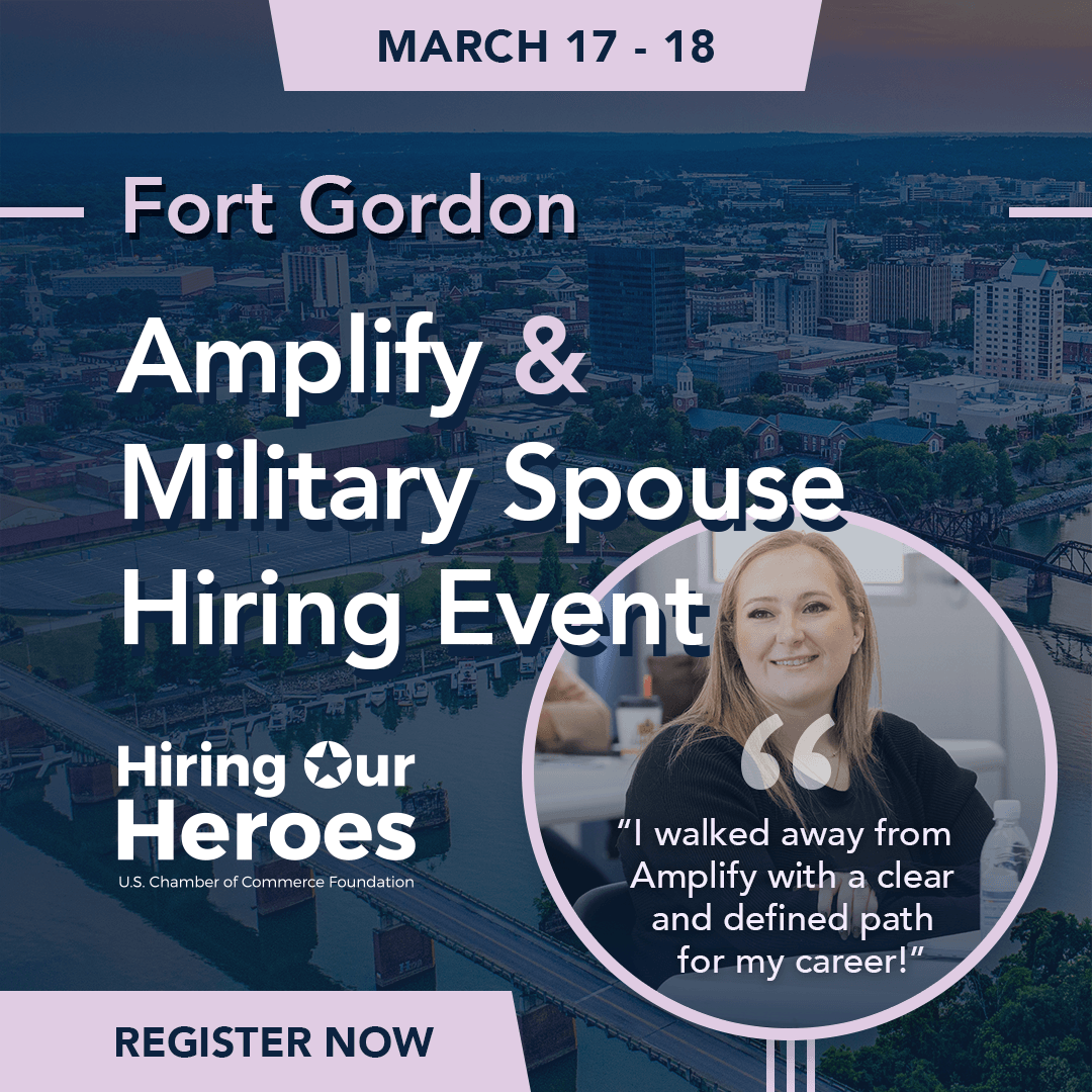 Hiring Our Heroes Fort Gordon Amplify & Military Spouse Hiring Event March 17 - 18, 2026 - social media graphic