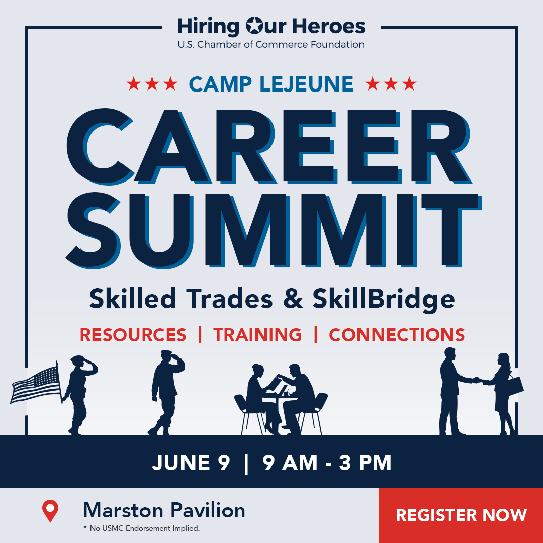 Hiring Our Heroes Camp Lejeune Career Summit Skilled Trades & SkillBridge Resources, Training, Connections June 9, 2026 - socila media graphic