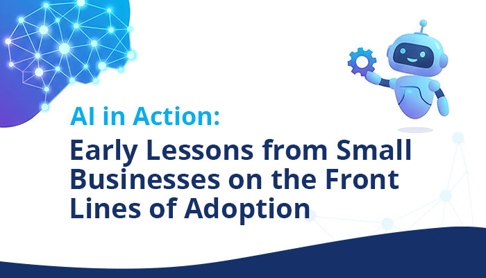 AI in Action: Early Lessons from Small Businesses