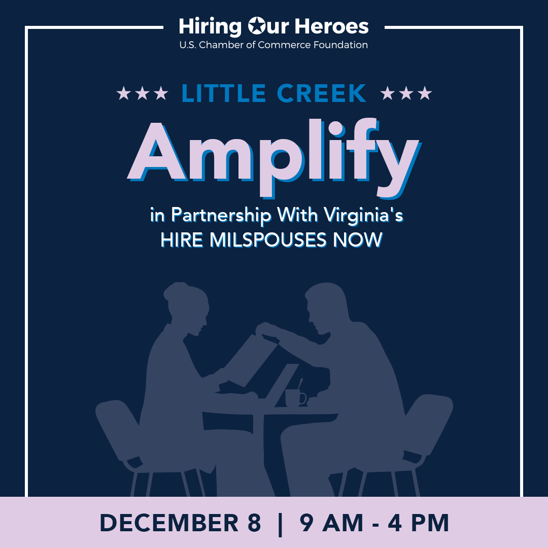 Hiring Our Heroes Little Creek Amplify in Partnership with Virginia's HIRE MILSPOUSES NOW December 8, 2026 - social media graphic